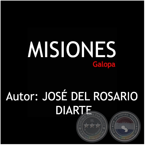 MISIONES - Galopa de JOSÉ DEL ROSARIO DIARTE